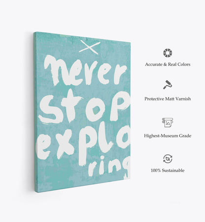 Never Stop Exploring, Motivational Poster