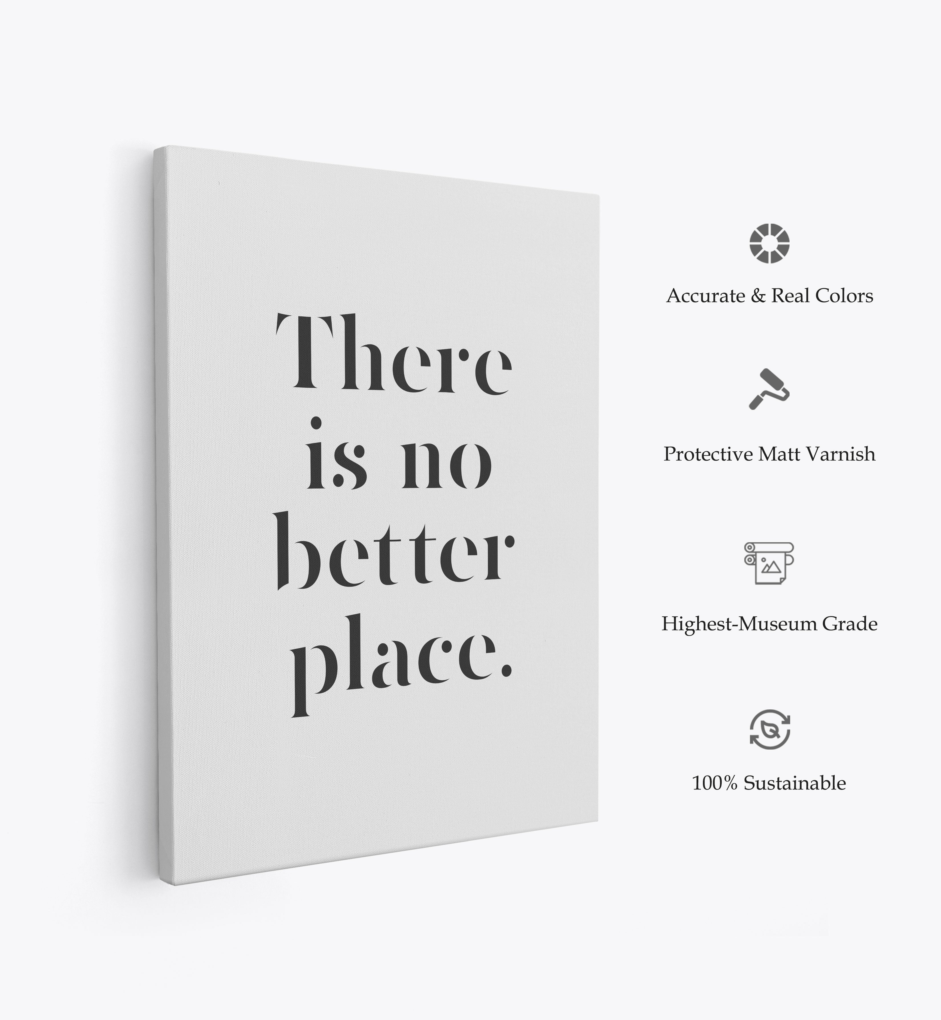 There Is No Better Place, Motivational Poster