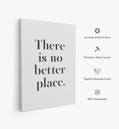 There Is No Better Place, Motivational Poster