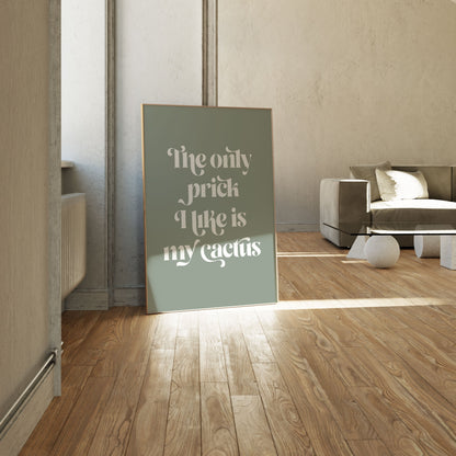 Cactus Prick, Motivational Poster