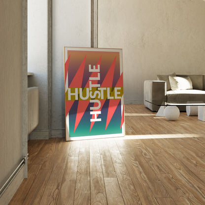 Hustle, Motivational Poster