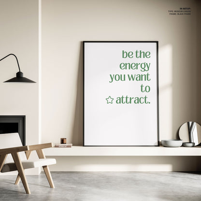 Be the Energy, Motivational Poster