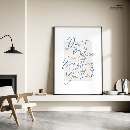 Dont Believe Everything, Motivational Poster