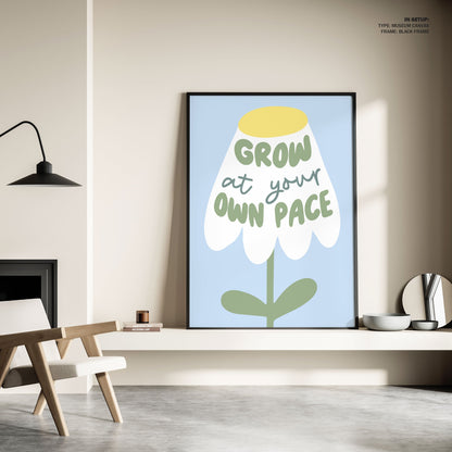 Grow At Your Pace, Motivational Poster