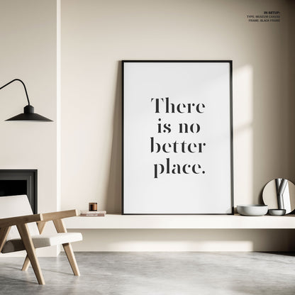There Is No Better Place, Motivational Poster