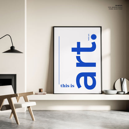 This is Art (hello art), Motivational Poster