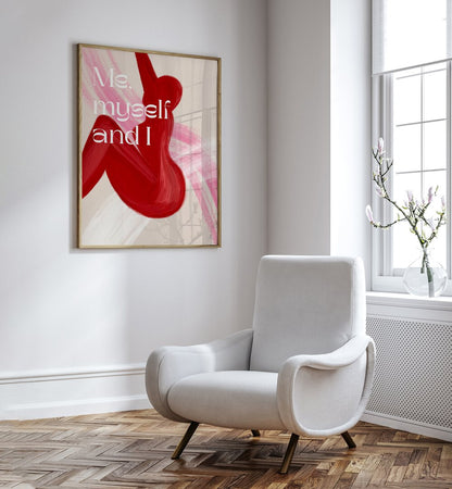 ME MYSELF AND I , QUOTES & TYPOGRAPHY POSTERS