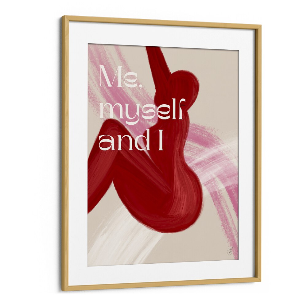"ME MYSELF AND I, QUOTES poster by Anne-Marie Volfova, featuring inspiring typography in a stylish oak frame."