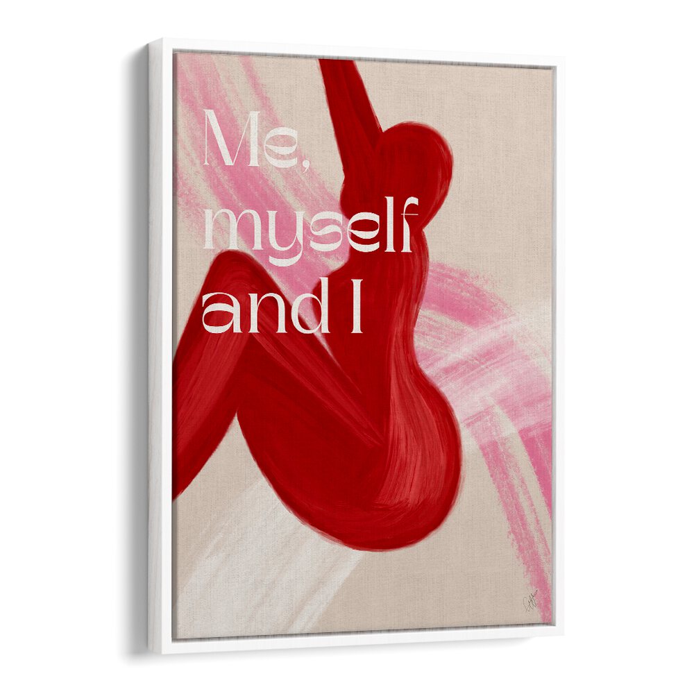 Elevate your space with ME MYSELF AND I, QUOTES typography poster by Anne-Marie Volfova for daily inspiration.