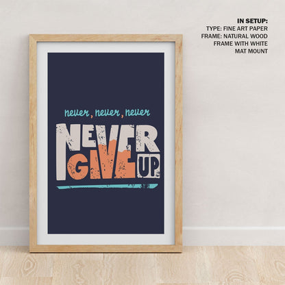 Never give up, Motivational Posters