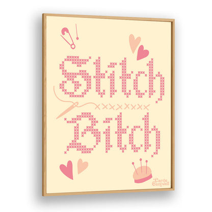 STITCH BITCH , QUOTES & TYPOGRAPHY POSTERS
