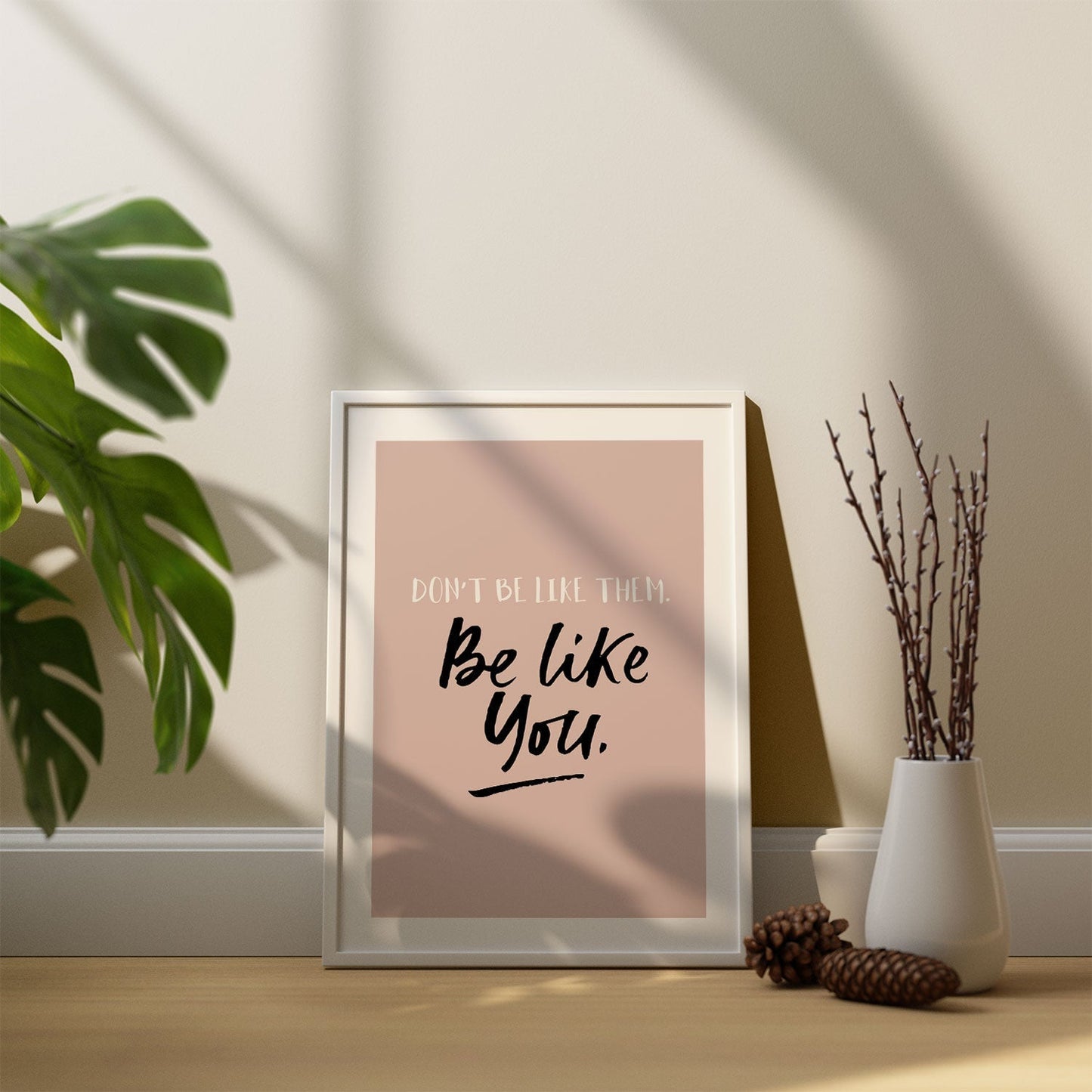 Be like you, Motivational Posters