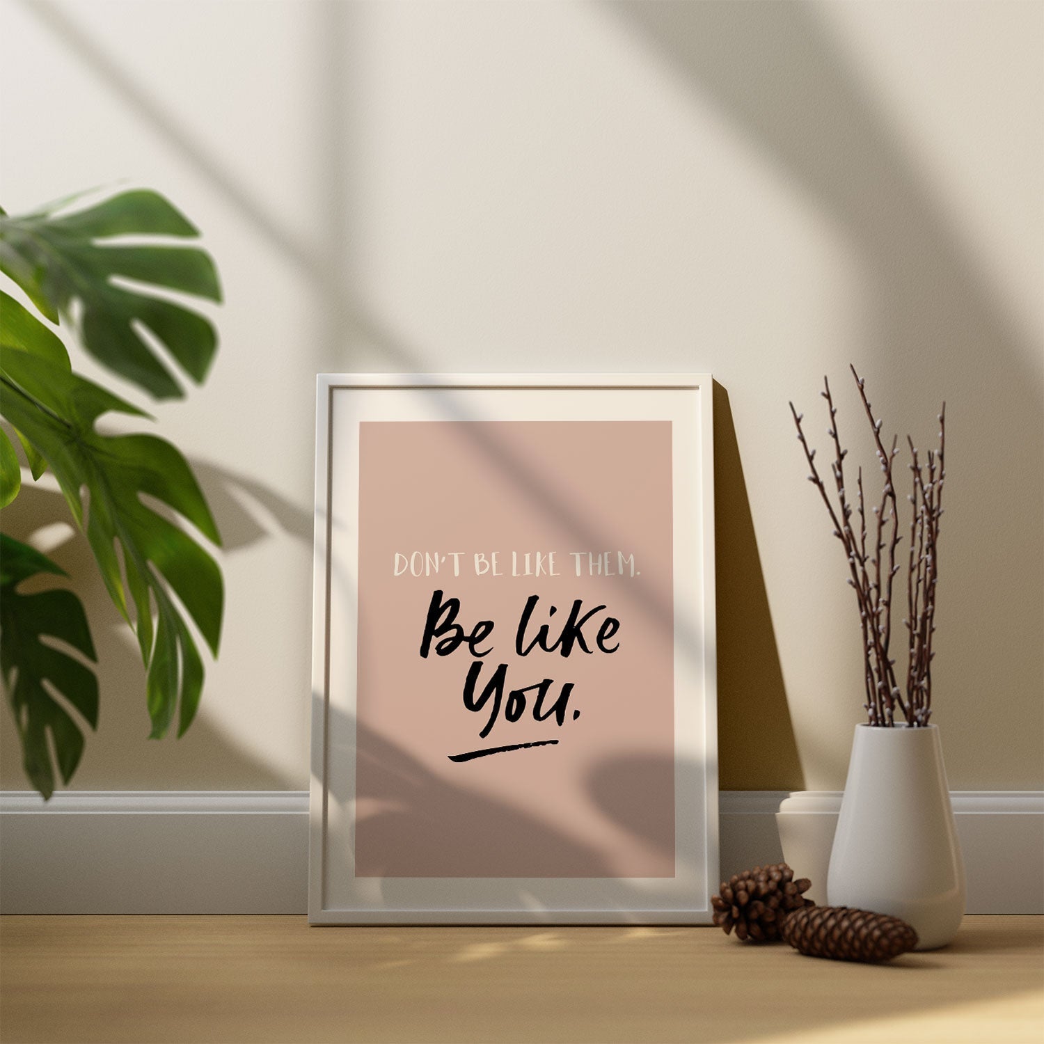 Be like you, Motivational Posters