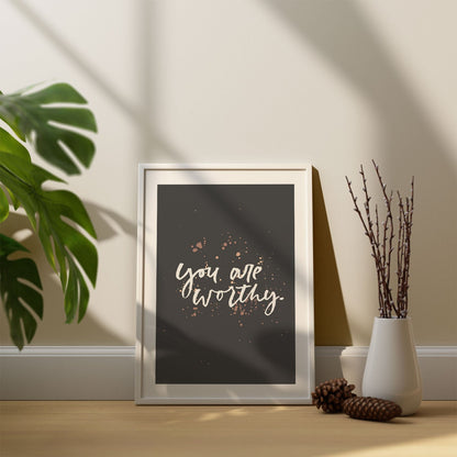 You are worthy, Motivational Posters