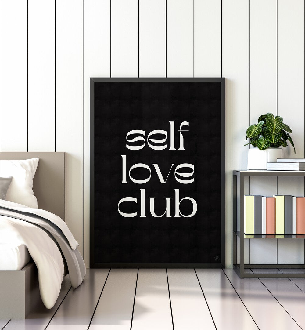 SELF LOVE CLUB , QUOTES & TYPOGRAPHY POSTERS