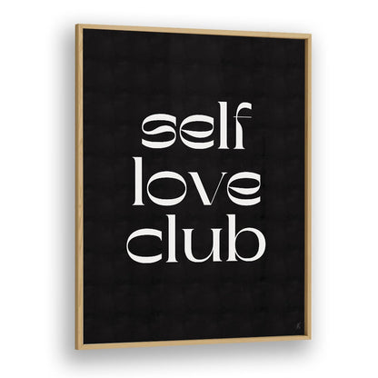 Stylish SELF LOVE CLUB, QUOTES poster by Anne-Marie Volfova, perfect for uplifting your space and mindset.