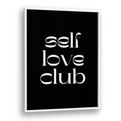 Stylish SELF LOVE CLUB , QUOTES poster by Anne-Marie Volfova, perfect for uplifting your space and mindset.