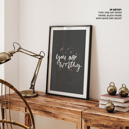 You are worthy, Motivational Posters
