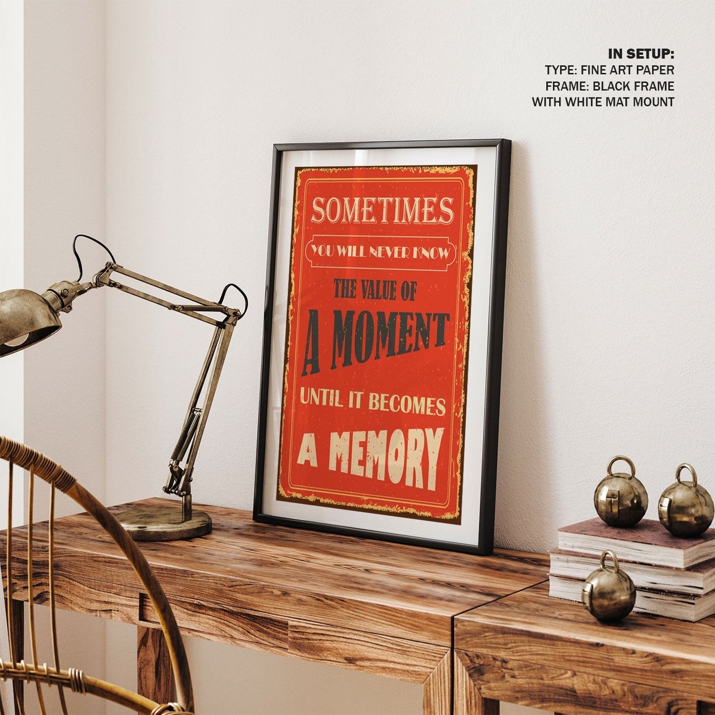 Value the moments, Motivational Posters