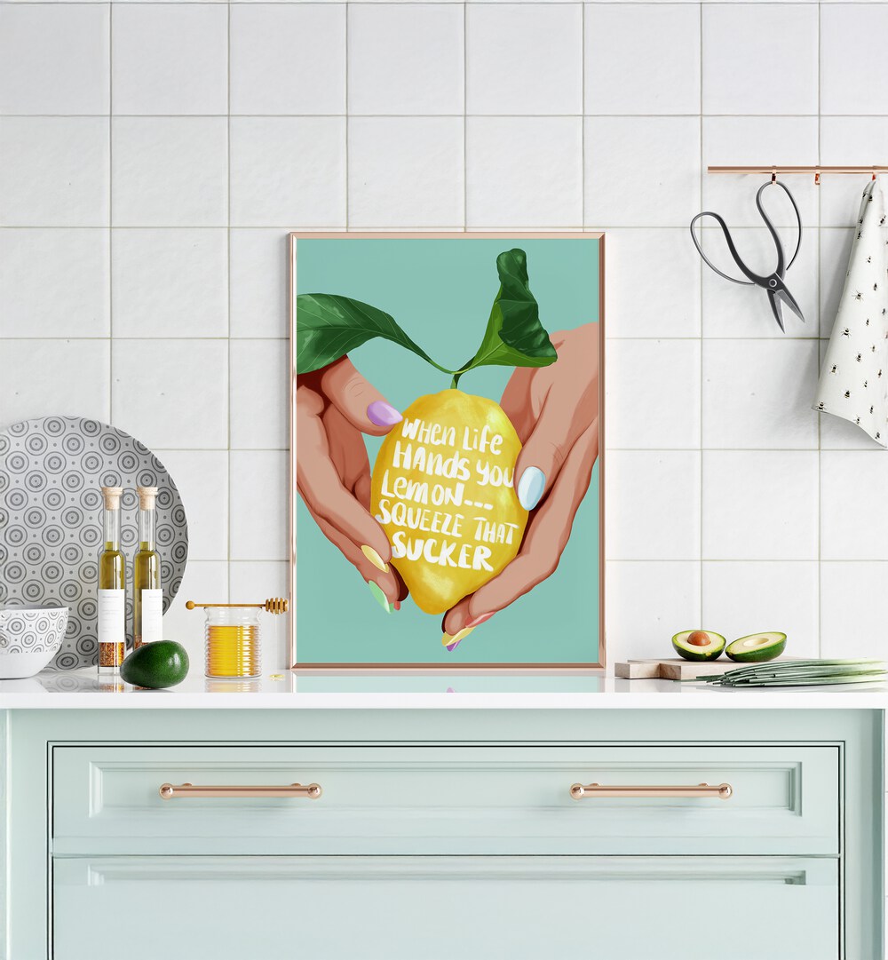 SQUEEZE THAT LEMON , KITCHEN POSTERS