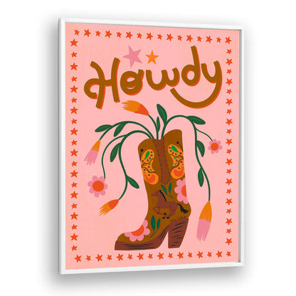 HOWDY , QUOTES & TYPOGRAPHY POSTERS