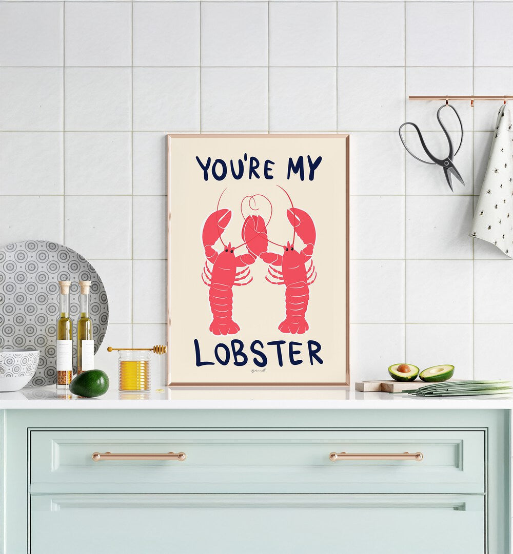 YOU'RE MY LOBSTER , KITCHEN POSTERS