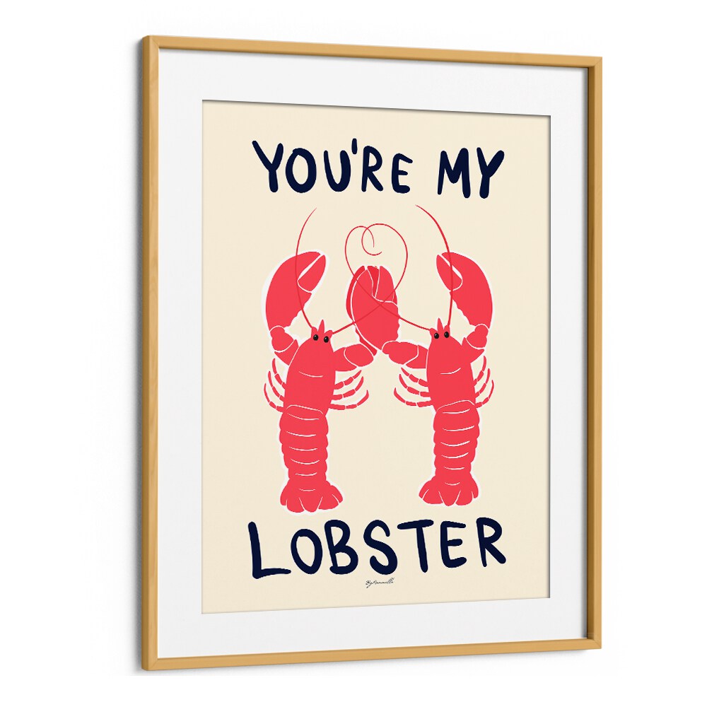 Bright and whimsical YOU'RE MY LOBSTER, KITCHEN POSTERS in a stylish oak frame, perfect for kitchen decor.